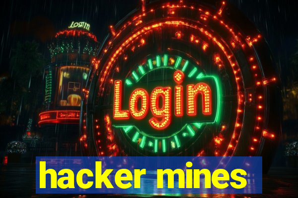 hacker mines